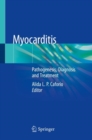 Myocarditis : Pathogenesis, Diagnosis and Treatment - Book