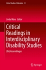 Critical Readings in Interdisciplinary Disability Studies : (Dis)Assemblages - eBook