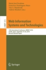 Web Information Systems and Technologies : 14th International Conference, WEBIST 2018, Seville, Spain, September 18-20, 2018, Revised Selected Papers - Book