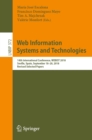 Web Information Systems and Technologies : 14th International Conference, WEBIST 2018, Seville, Spain, September 18-20, 2018, Revised Selected Papers - eBook