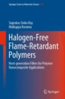 Halogen-Free Flame-Retardant Polymers : Next-generation Fillers for Polymer Nanocomposite Applications - eBook