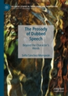 The Prosody of Dubbed Speech : Beyond the Character's Words - eBook