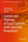 Control and Filtering of Fuzzy Systems with Switched Parameters - eBook