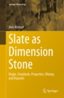 Slate as Dimension Stone : Origin, Standards, Properties, Mining and Deposits - eBook
