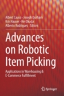 Advances on Robotic Item Picking : Applications in Warehousing & E-Commerce Fulfillment - Book