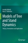 Models of Tree and Stand Dynamics : Theory, Formulation and Application - Book