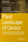 Plant Landscape of Corsica : Typology and Mapping Plant Landscape of Cap Corse Region and Biguglia Pond - eBook