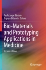 Bio-Materials and Prototyping Applications in Medicine - Book