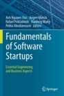 Fundamentals of Software Startups : Essential Engineering and Business Aspects - Book