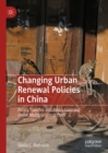 Changing Urban Renewal Policies in China : Policy Transfer and Policy Learning under Multiple Hierarchies - eBook