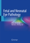Fetal and Neonatal Eye Pathology - eBook