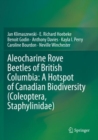Aleocharine Rove Beetles of British Columbia: A Hotspot of Canadian Biodiversity (Coleoptera, Staphylinidae) - Book