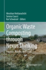 Organic Waste Composting through Nexus Thinking : Practices, Policies, and Trends - Book