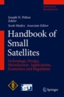 Handbook of Small Satellites : Technology, Design, Manufacture, Applications, Economics and Regulation - eBook