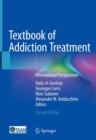 Textbook of Addiction Treatment : International Perspectives - Book