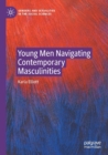 Young Men Navigating Contemporary Masculinities - Book
