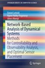 Network-Based Analysis of Dynamical Systems : Methods for Controllability and Observability Analysis, and Optimal Sensor Placement - Book