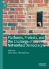 Platforms, Protests, and the Challenge of Networked Democracy - eBook