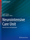 Neurointensive Care Unit : Clinical Practice and Organization - eBook