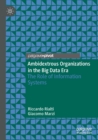 Ambidextrous Organizations in the Big Data Era : The Role of Information Systems - Book