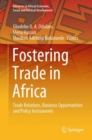 Fostering Trade in Africa : Trade Relations, Business Opportunities and Policy Instruments - Book