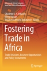 Fostering Trade in Africa : Trade Relations, Business Opportunities and Policy Instruments - Book