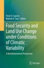 Food Security and Land Use Change under Conditions of Climatic Variability : A Multidimensional Perspective - eBook