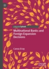 Multinational Banks and Foreign Expansion Decisions - eBook