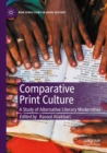 Comparative Print Culture : A Study of Alternative Literary Modernities - Book