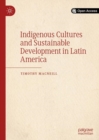 Indigenous Cultures and Sustainable Development in Latin America - eBook