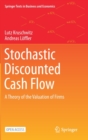 Stochastic Discounted Cash Flow : A Theory of the Valuation of Firms - Book