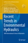 Recent Trends in Environmental Hydraulics : 38th International School of Hydraulics - eBook