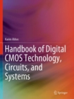 Handbook of Digital CMOS Technology, Circuits, and Systems - Book