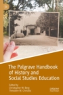 The Palgrave Handbook of History and Social Studies Education - eBook