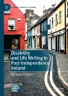 Disability and Life Writing in Post-Independence Ireland - eBook