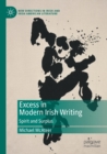 Excess in Modern Irish Writing : Spirit and Surplus - Book