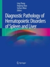 Diagnostic Pathology of Hematopoietic Disorders of Spleen and Liver - Book
