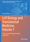 Cell Biology and Translational Medicine, Volume 7 : Stem Cells and Therapy: Emerging Approaches - Book