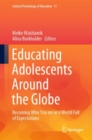Educating Adolescents Around the Globe : Becoming Who You Are in a World Full of Expectations - Book