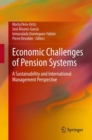 Economic Challenges of Pension Systems : A Sustainability and International Management Perspective - eBook
