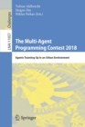 The Multi-Agent Programming Contest 2018 : Agents Teaming Up in an Urban Environment - Book
