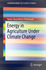 Energy in Agriculture Under Climate Change - eBook