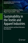 Sustainability in the Textile and Apparel Industries : Sourcing Synthetic and Novel Alternative Raw Materials - eBook