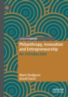 Philanthropy, Innovation and Entrepreneurship : An Introduction - Book