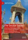 The Secular Sacred : Emotions of Belonging and the Perils of Nation and Religion - eBook