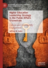 Higher Education Leadership Strategy in the Public Affairs Triumvirate : College and Community Engagement - eBook