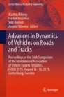 Advances in Dynamics of Vehicles on Roads and Tracks : Proceedings of the 26th Symposium of the International Association of Vehicle System Dynamics, IAVSD 2019, August 12-16, 2019, Gothenburg, Sweden - Book