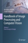 Handbook of Image Processing and Computer Vision : Volume 1: From Energy to Image - eBook