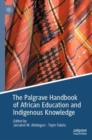 The Palgrave Handbook of African Education and Indigenous Knowledge - eBook