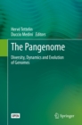 The Pangenome : Diversity, Dynamics and Evolution of Genomes - eBook